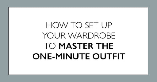 Learn How to Build a Capsule Wardrobe & Create a Stylish Outfits in One-Minute