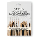 Simplify your Style: Capsule Wardrobe Course Workbook